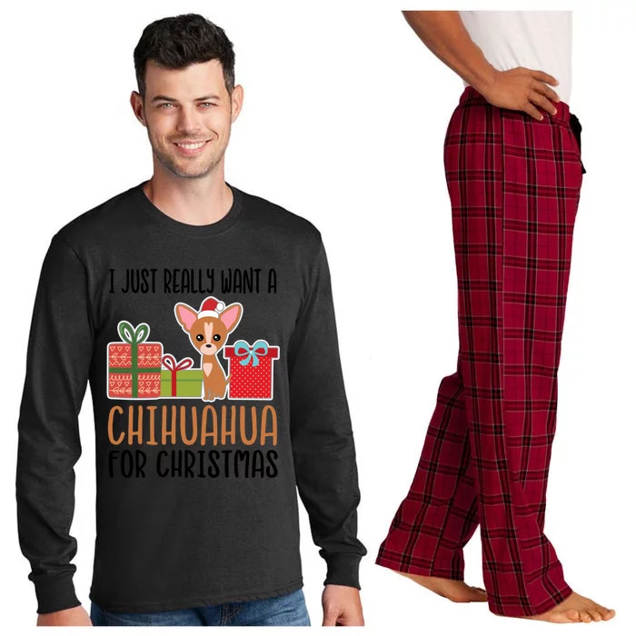 I Really Want A Chihuahua For Christmas Chihuahua Owner Gift Long Sleeve Pajama Set