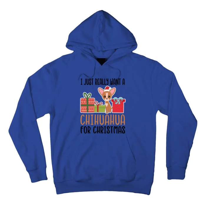 I Really Want A Chihuahua For Christmas Chihuahua Owner Gift Tall Hoodie