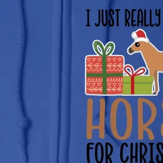 I Really Want A Horse For Christmas Funny Gift Full Zip Hoodie