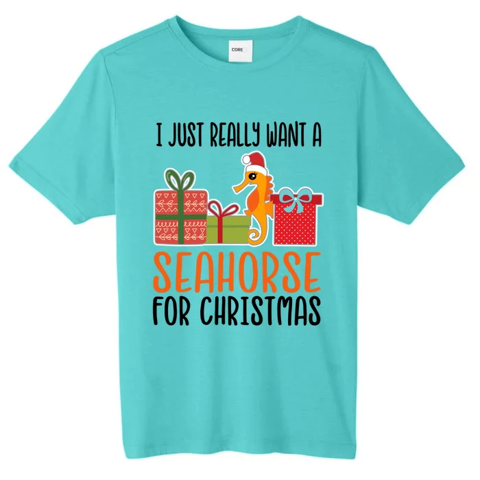 I Really Want A Seahorse For Christmas Holiday Seahorse Gift ChromaSoft Performance T-Shirt