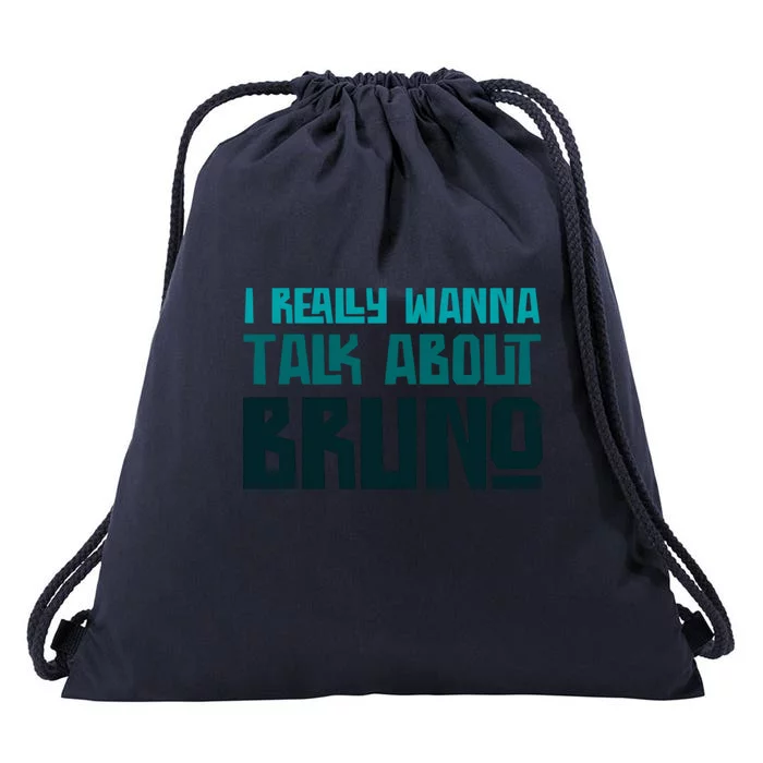 I Really Wanna Talk About Bruno Drawstring Bag