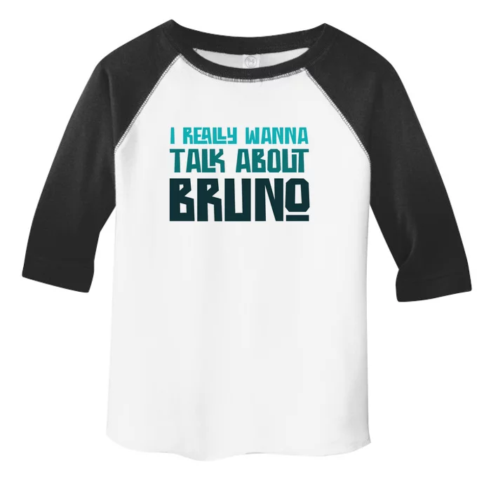 I Really Wanna Talk About Bruno Toddler Fine Jersey T-Shirt