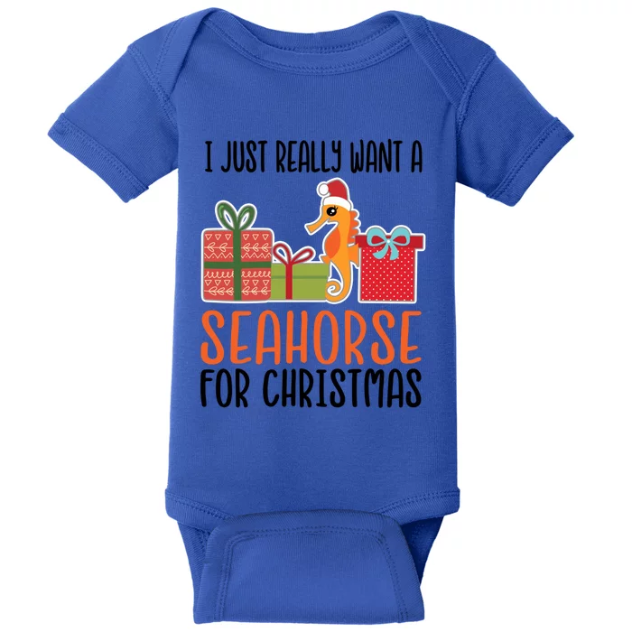 I Really Want A Seahorse For Christmas Holiday Seahorse Gift Baby Bodysuit