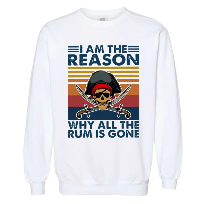 IM Reason Why All The Rum Is Gone Garment-Dyed Sweatshirt