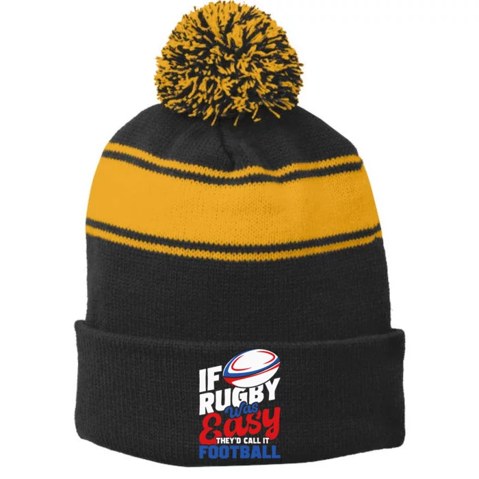 If Rugby Was Easy TheyD Call It Football Rugby Player Stripe Pom Pom Beanie