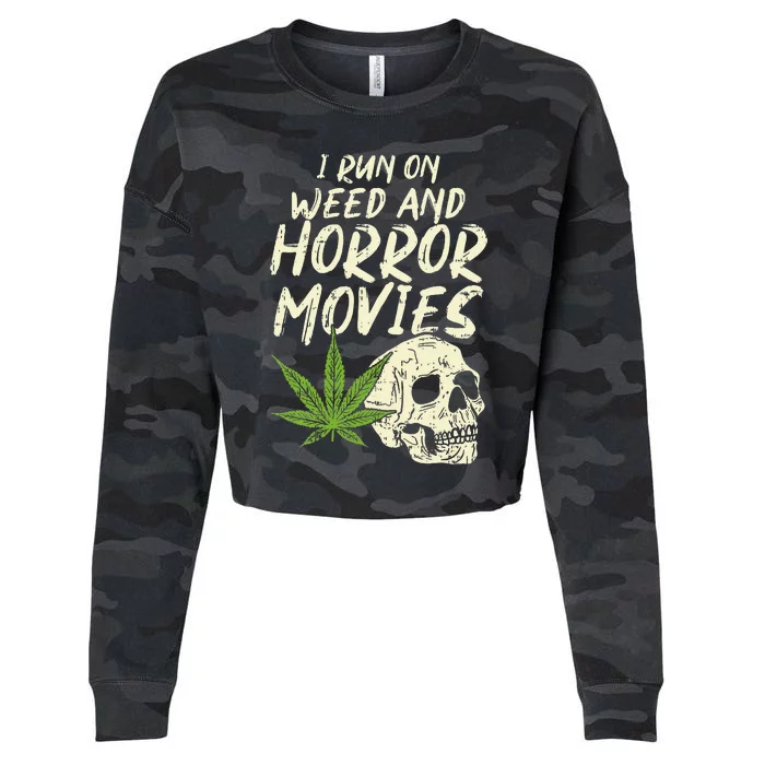 I Run Weed Horror Movies Skull Funny Halloween Stoner Gift Cropped Pullover Crew