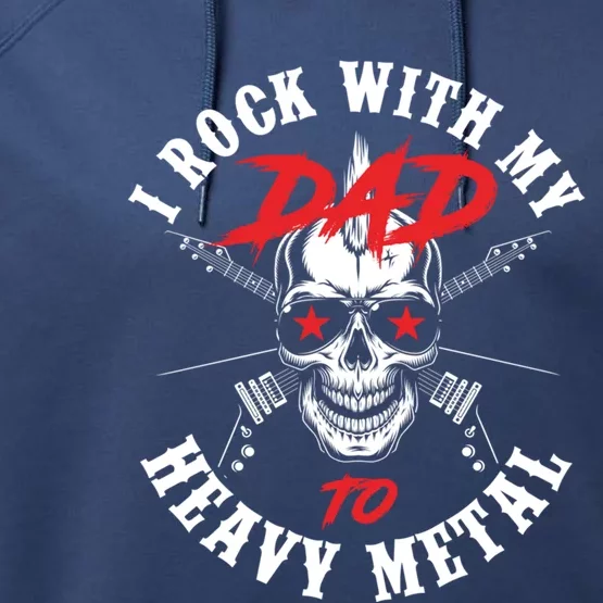 I Rock With My Dad To Heavy Metal Son Daughter Rock Meaningful Gift Performance Fleece Hoodie