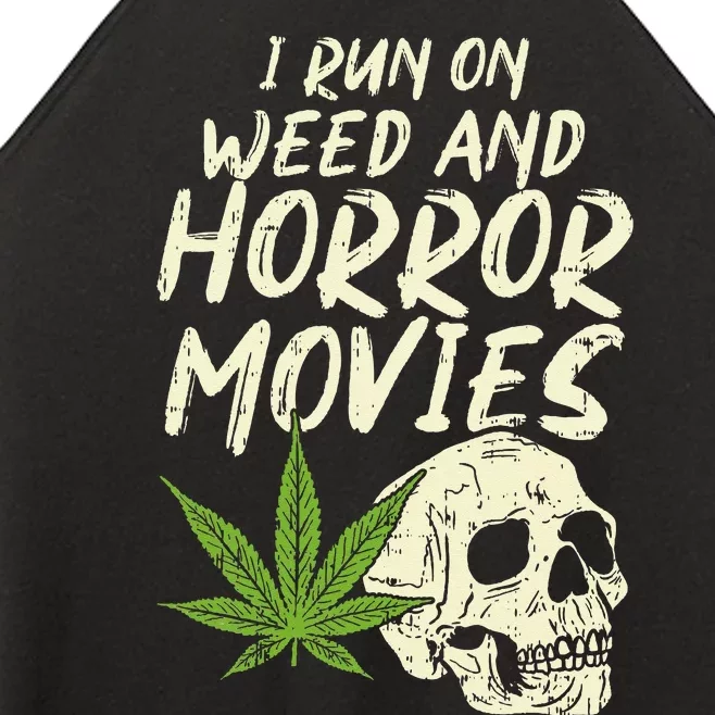 I Run Weed Horror Movies Skull Funny Halloween Stoner Gift Women’s Perfect Tri Rocker Tank