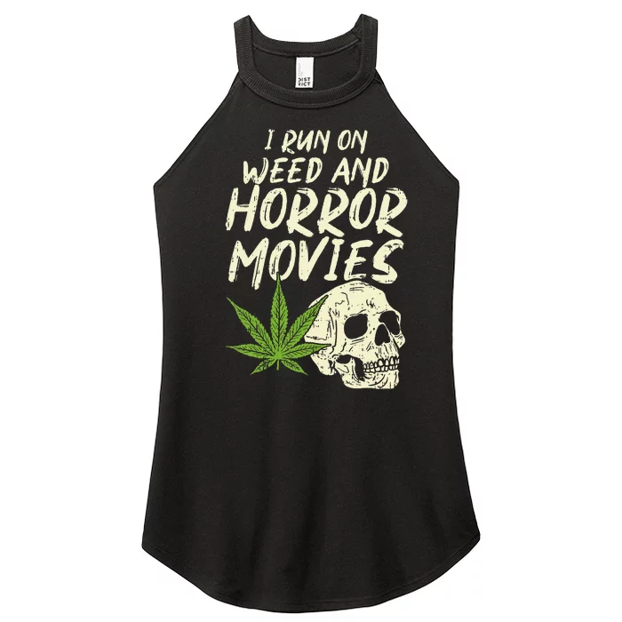 I Run Weed Horror Movies Skull Funny Halloween Stoner Gift Women’s Perfect Tri Rocker Tank