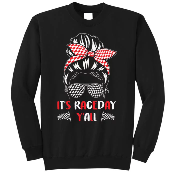 It's Raceday Y'all Car Motor Racing Lovers Tall Sweatshirt