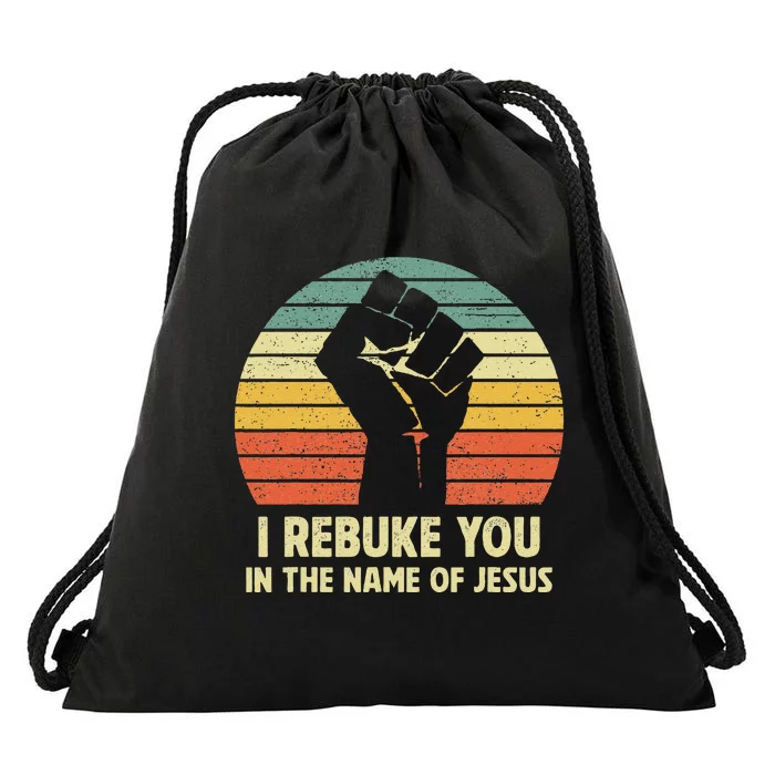 I Rebuke You In The Name Of Jesus Drawstring Bag