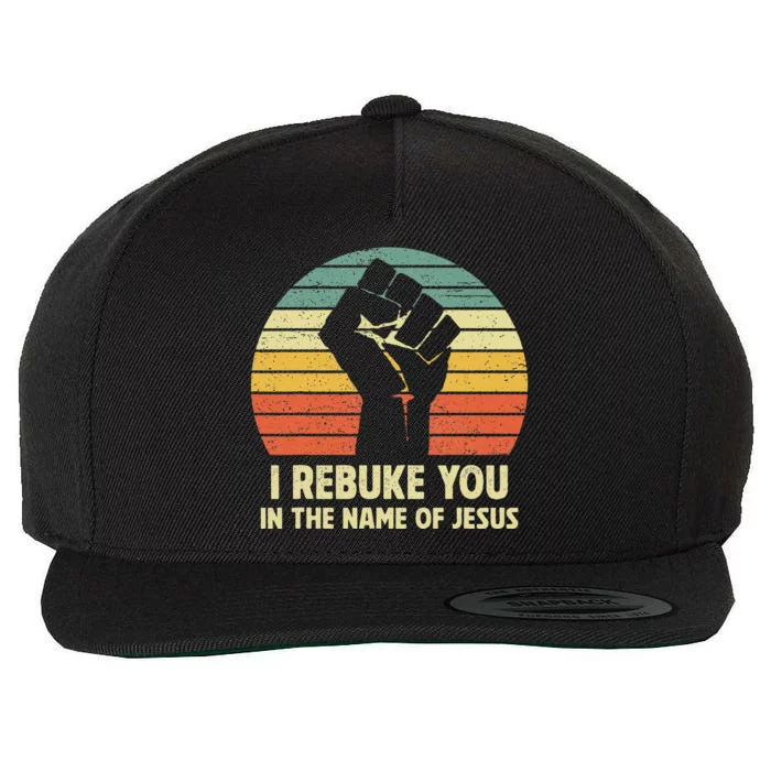 I Rebuke You In The Name Of Jesus Wool Snapback Cap