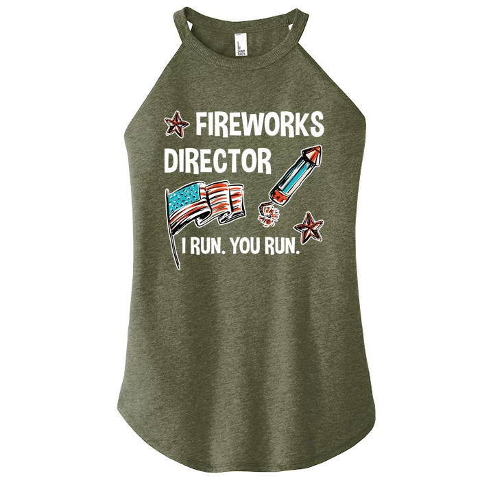 I Run You Run Funny 4th Of July Fireworks Director Gift Women’s Perfect Tri Rocker Tank