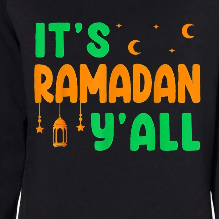 Its Ramadan Yall Ramadan Ramadan Kareem Womens California Wash Sweatshirt