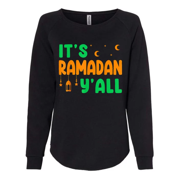 Its Ramadan Yall Ramadan Ramadan Kareem Womens California Wash Sweatshirt