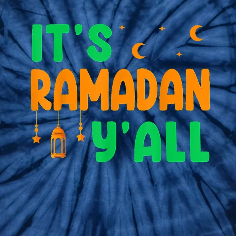 Its Ramadan Yall Ramadan Ramadan Kareem Tie-Dye T-Shirt