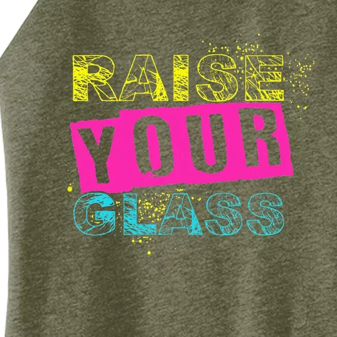 I Raise Your Glass Funny Women’s Perfect Tri Rocker Tank