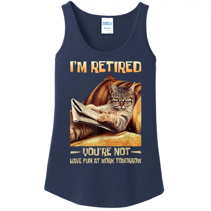 I'm Retired You're Not Have Fun At Work Tomorrow Funny Cat Ladies Essential Tank