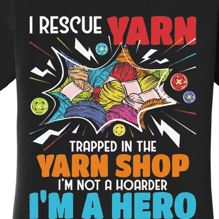 I Rescue Yarn Knitting Knitter Crocheting Crocheter Women's T-Shirt