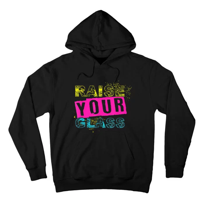 I Raise Your Glass Tall Hoodie