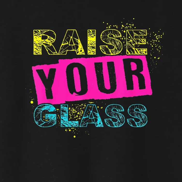 I Raise Your Glass Women's Crop Top Tee