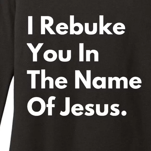 I Rebuke You In The Name Of Jesus Womens CVC Long Sleeve Shirt