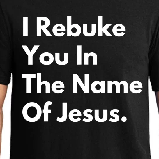 I Rebuke You In The Name Of Jesus Pajama Set