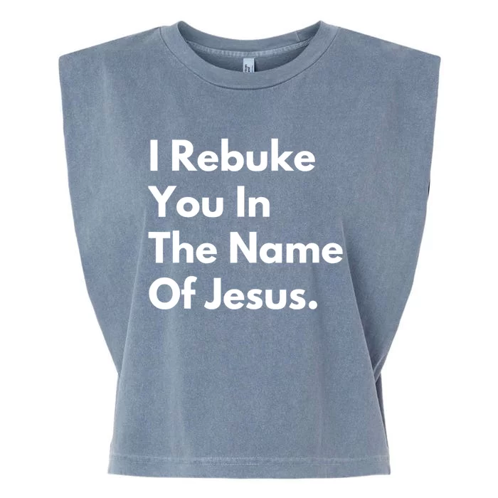 I Rebuke You In The Name Of Jesus Garment-Dyed Women's Muscle Tee