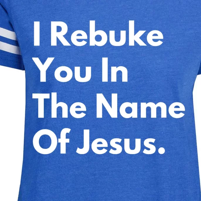 I Rebuke You In The Name Of Jesus Enza Ladies Jersey Football T-Shirt