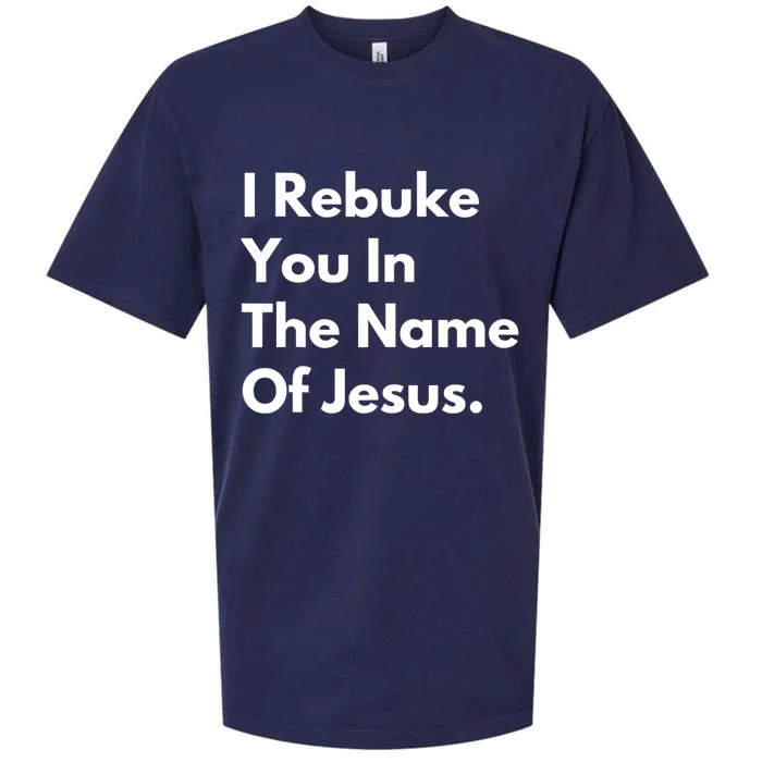 I Rebuke You In The Name Of Jesus Sueded Cloud Jersey T-Shirt