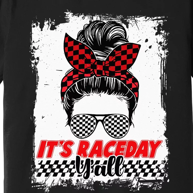 Its Raceday Yall Dirt Track Racing Race Car Lover Women Girl Premium T-Shirt