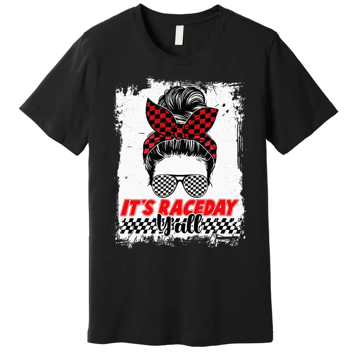 Its Raceday Yall Dirt Track Racing Race Car Lover Women Girl Premium T-Shirt