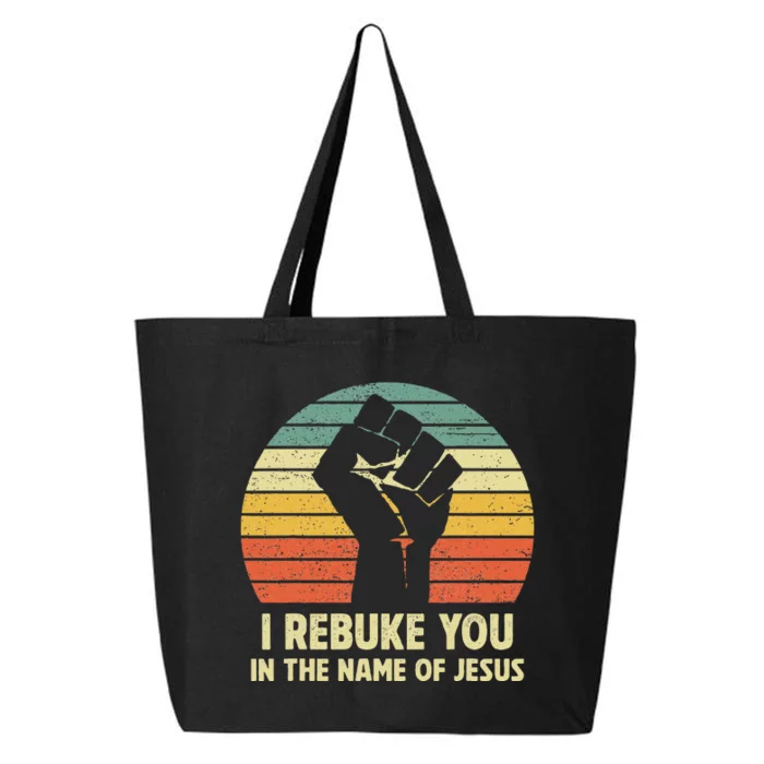 I Rebuke You In The Name Of Jesus 25L Jumbo Tote