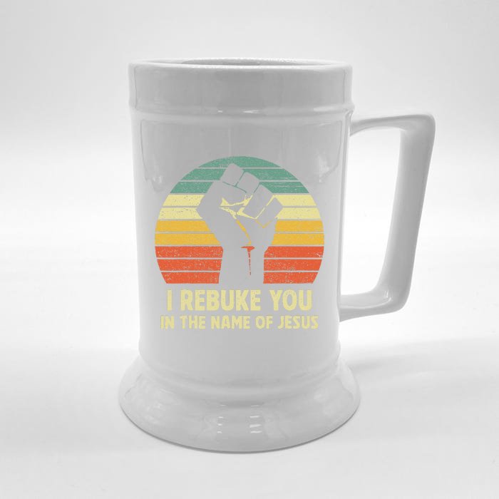 I Rebuke You In The Name Of Jesus Front & Back Beer Stein