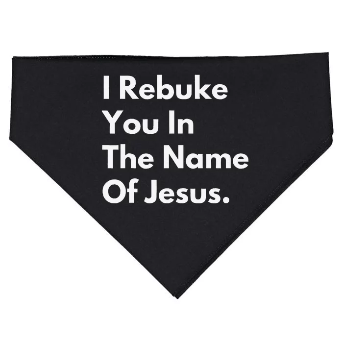 I Rebuke You In The Name Of Jesus USA-Made Doggie Bandana