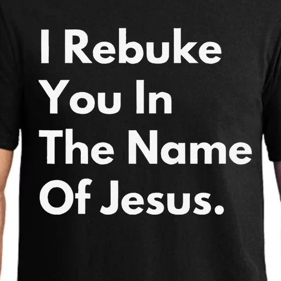 I Rebuke You In The Name Of Jesus Pajama Set