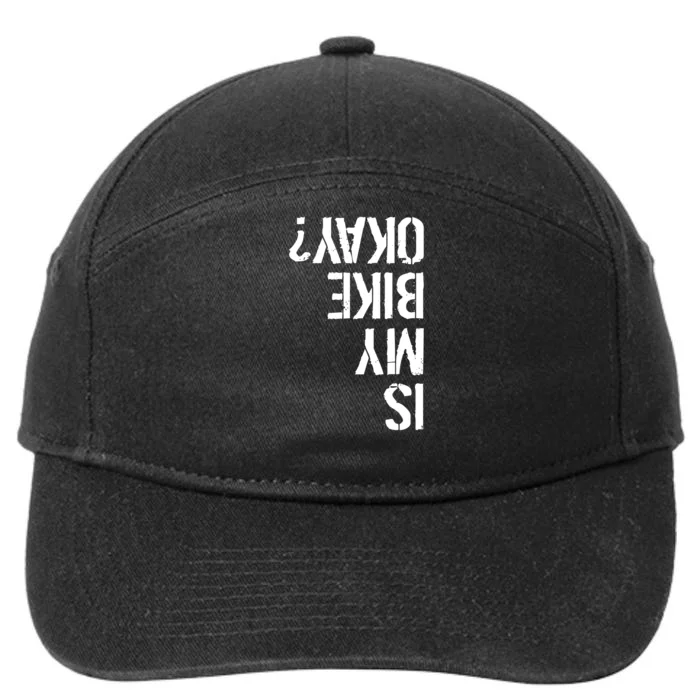 Is My Bike Okay? Upside Down Motorcycle Logo 7-Panel Snapback Hat