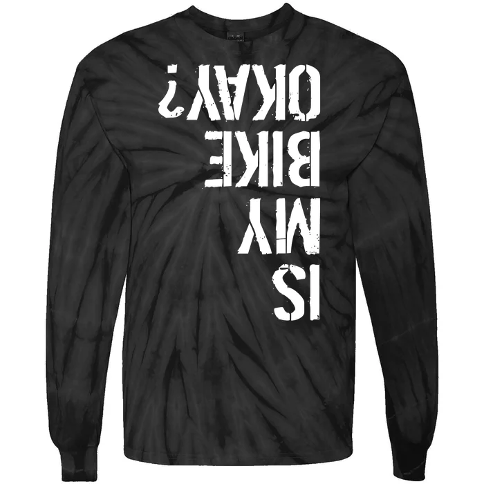 Is My Bike Okay? Upside Down Motorcycle Logo Tie-Dye Long Sleeve Shirt