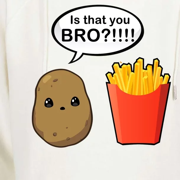 Is That You Bro Funny Cute French Fries Womens Funnel Neck Pullover Hood