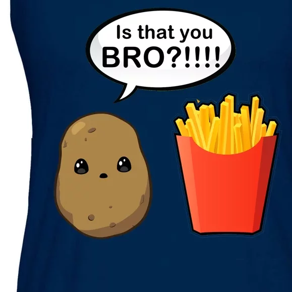 Is That You Bro Funny Cute French Fries Ladies Essential Flowy Tank