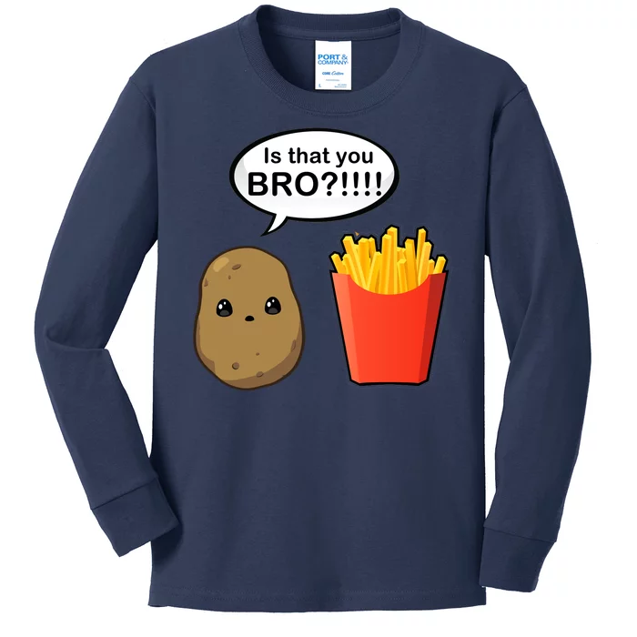 Is That You Bro Funny Cute French Fries Kids Long Sleeve Shirt