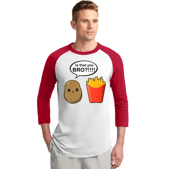 Is That You Bro Funny Cute French Fries Baseball Sleeve Shirt