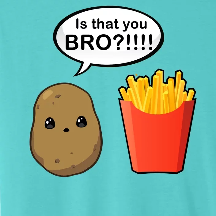 Is That You Bro Funny Cute French Fries ChromaSoft Performance T-Shirt