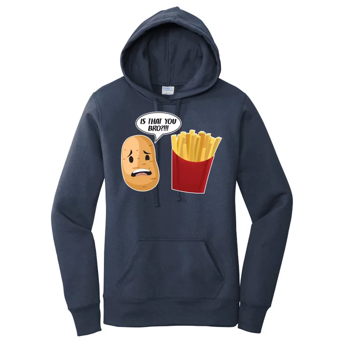 Is That You Bro Funny French Fries Women's Pullover Hoodie