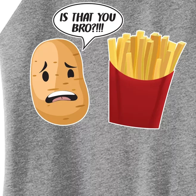 Is That You Bro Funny French Fries Women’s Perfect Tri Rocker Tank