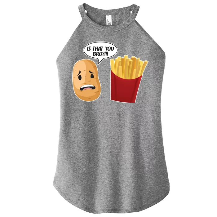 Is That You Bro Funny French Fries Women’s Perfect Tri Rocker Tank