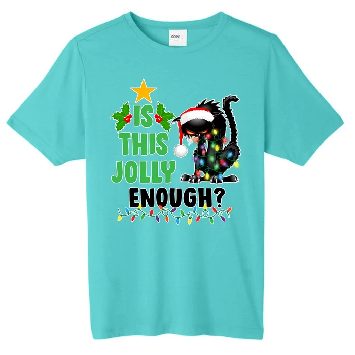 Is This Jolly Enough Funny Christmas Cat ChromaSoft Performance T-Shirt