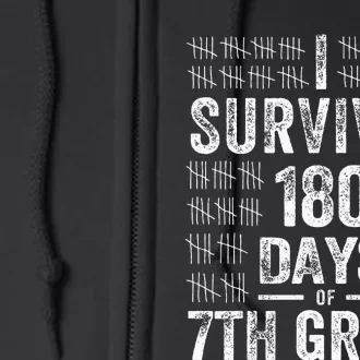 I Survived 180 Days Of 7th Grade Last Day Of School Teacher Full Zip Hoodie