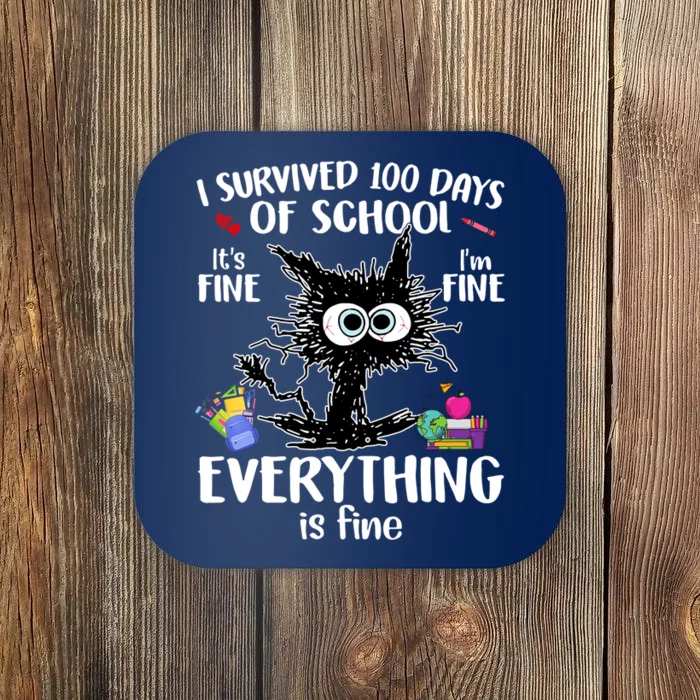 I Survived 100 Days Of School Everything Is Fine Funny Cat Coaster