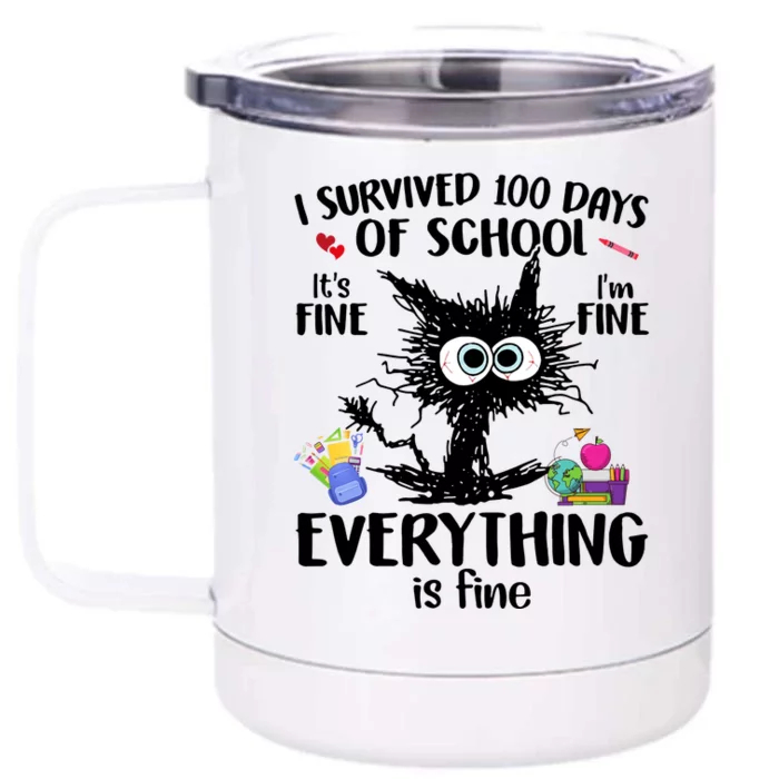 I Survived 100 Days Of School Everything Is Fine Funny Cat Front & Back 12oz Stainless Steel Tumbler Cup